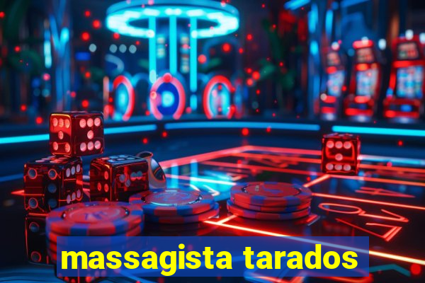 massagista tarados